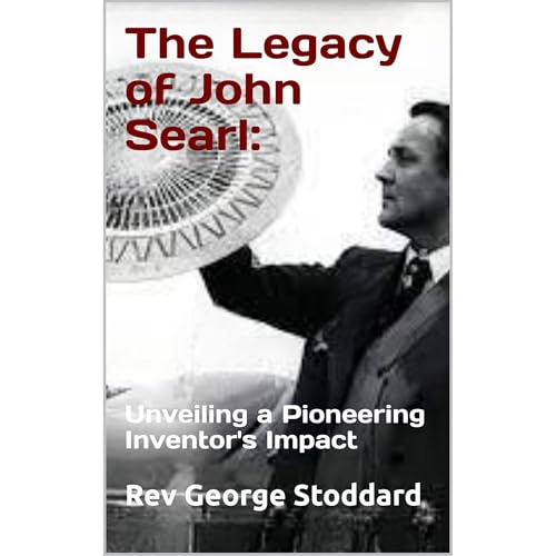 The Legacy of John Searl: | Rev George Stoddard episode artwork