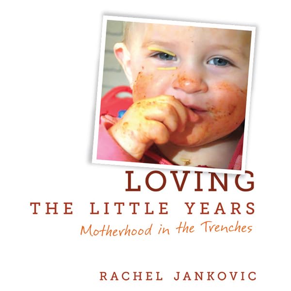 Cover art for Loving the Little Years