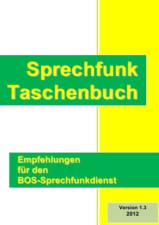Sprechfunk Taschenbuch: BOS Sprechfunk - Taschenbuch für Einsatzkräfte im BOS