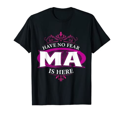 Have no fear MA is Here regalo di Natale per MA T-shirt Maglietta