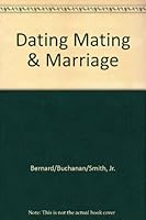 Dating Mating & Marriage B00CLXQELI Book Cover