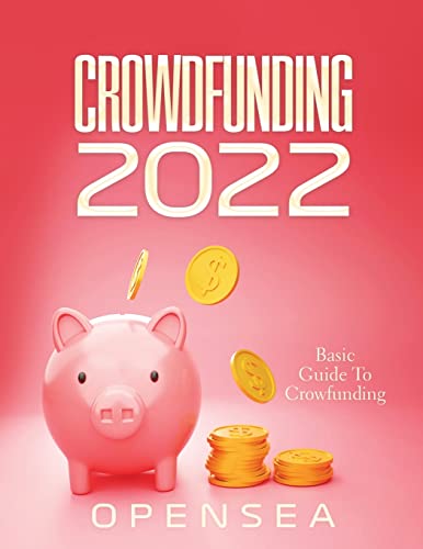 CROWDFUNDING 2022: Basic Guide To Crowfunding