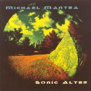 Sonic Alter [Audio CD] Mantra, Michael