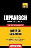  Japanischer Wortschatz für das Selbststudium - 9000 Wörter (German Collection, Band 151)