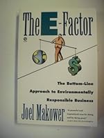 The E-factor: The Bottom-Line Approach to Environmentally Responsible Business 0452271908 Book Cover