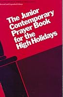 The Junior Contemporary Prayer Book for the High Holidays B000GWHIGG Book Cover