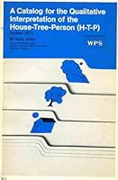 A Catalog for the Qualitative Interpretation of the House-Tree-Person (H-T-P) 0874240018 Book Cover