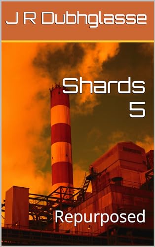 Shards 5: Repurposed (Myths of the Power Stones Book 8)
