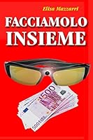 Facciamolo insieme 1514275945 Book Cover