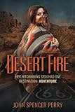 Desert Fire: Her Hitchhiking Sign Had One Destination: ADVENTURE (The Aloysius Vega P-I Capers)