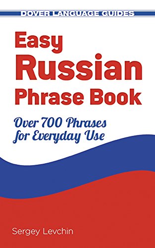 Easy Russian Phrase Book New Edition: Over 700 Phrases For Everyday Use (Dover Language Guides Russian) #TOP22