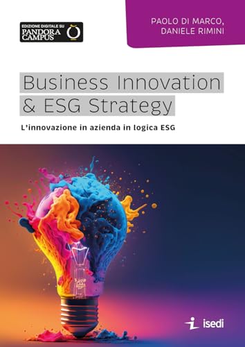 Business Innovation & ESG Strategy. L'innovazione in azienda in logica ESG