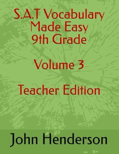 S.A.T Vocabulary Made Easy 9th Grade Volume 3 Teacher Edition