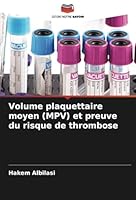 Volume plaquettaire moyen (MPV) et preuve du risque de thrombose (French Edition) 6208669308 Book Cover