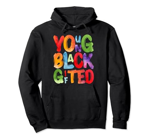 Young Black Gifted Men Women Kids Black History Month Pullover Hoodie