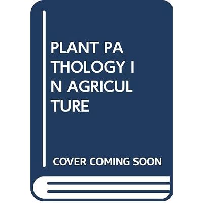 Plant Pathology in Agriculture