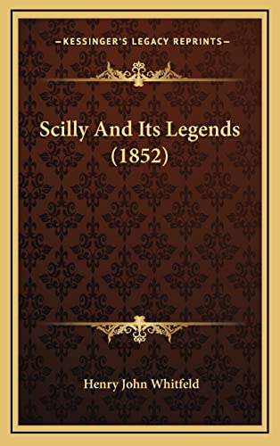 Scilly And Its Legends (1852)