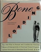 Bone Loading: The New Way to Prevent and Combat the Thinning Bones of Osteoporosis 1853750379 Book Cover