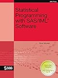Statistical Programming with SAS/IML Software