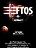 Halbwelt (Eftos-Epos) Erwachsenenausgabe (Tunnel Sci-Fi Trilogie (Eftos-Epos) Das Königreich der Tausend 2)