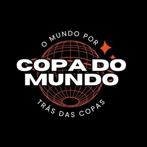 Copa do Mundo: O mundo por tr&aacute;s das Copas cover art