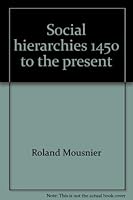Social hierarchies, 1450 to the present 0805234837 Book Cover