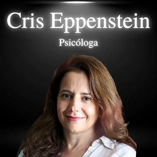 Cristiane Orlandi Eppenstein, psic&oacute;loga - EP#43