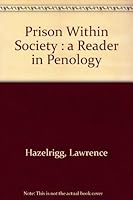 Prison within society: A reader in penology B000NCY8IK Book Cover