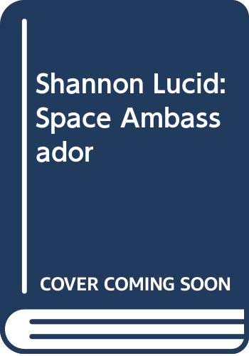 Shannon Lucid: Space Ambassador 0606178538 Book Cover