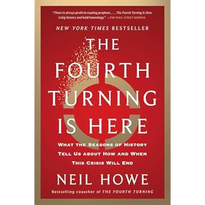 The Fourth Turning Is Here