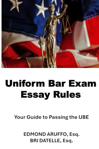 Uniform Bar Exam Essay Rules: Your Guide to Passing the Uniform Bar Exam