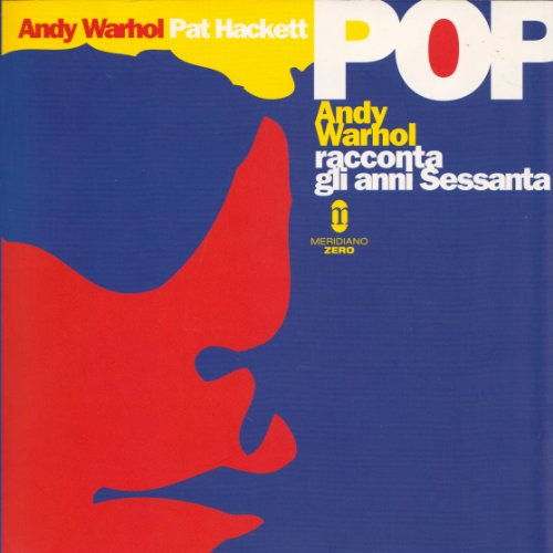 POP: Andy Warhol racconta gli anni Sessanta 8882370860 Book Cover