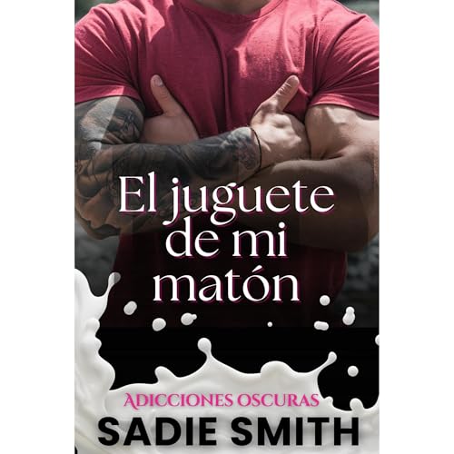 El juguete de mi mat&oacute;n Audiobook By Sadie Smith cover art