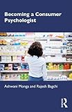 Becoming a Consumer Psychologist