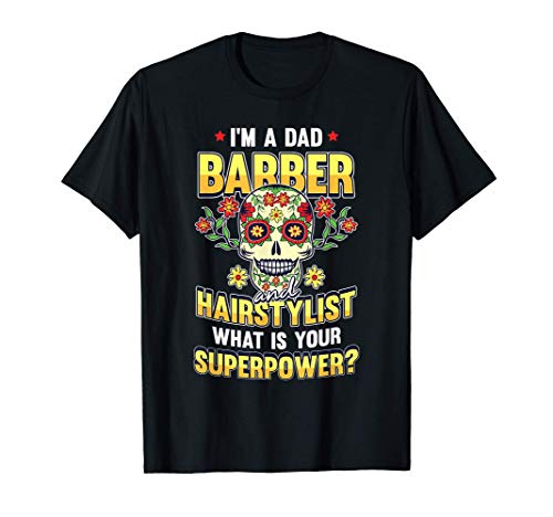 Hair-Dresser Barber Dad Superpower Cool Hair Stylist Gifts Maglietta
