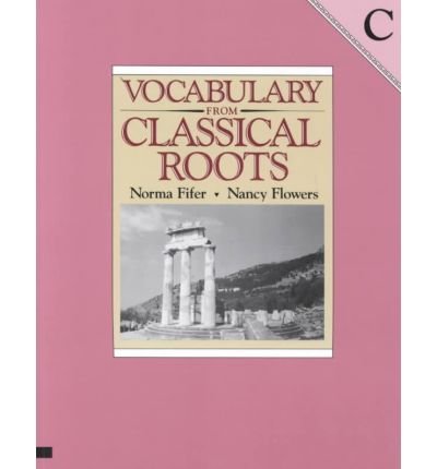 [(Vocabulary from Classical Roots - C )] [Author: Nancy Fifer] [Aug-1999]