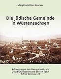 Die jüdische Gemeinde Wüstensachsen: Memoiren von David und Alfred Gruenspecht in Auszügen