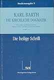 karl barth kirchliche dogmatik zusammenfassung  Die kirchliche Dogmatik, Studienausgabe, 31 Bde., Bd.5, Die Heilige Schrift: Die Kirchliche Dogmatik. Studienausgabe: Band 5: I.2 19-21: Die Heilige Schrift
