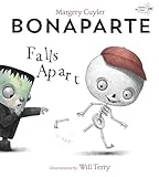Bonaparte Falls Apart: A Funny Skeleton Book for Kids and Toddlers
