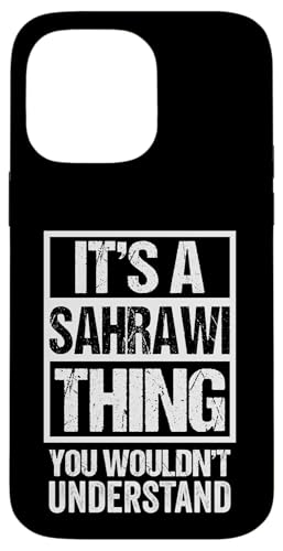 It's A Sahrawi Thing You Wouldn't Understand �X�}�z�P�[�X iPhone 14 Pro Max �p