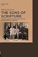 The Sons of Scripture the Karaites in Poland and Lithuania in the Twentieth Century 3110425254 Book Cover