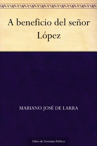 A beneficio del señor López