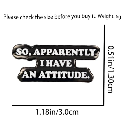 Enamel Pin,SO APPARENTLY I HAVE AN ATTITUDE Lapel Pin,Emotional Quote Badge,Gift For Teens Students Friends Workers Family DIY Decor Jacket Canvas Bag Jacket Backpack Shirt Collar Accessory2