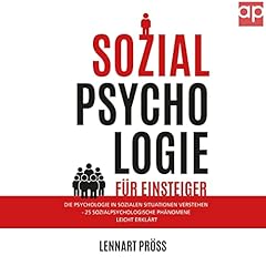 Die Psychologie in sozialen Situationen verstehen - 25 sozialpsychologische Effekte leicht erklärt Titelbild