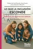 Lo que la inclusión esconde. Diario de una maestra muy especial