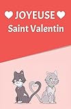 Joyeuse Saint Valentin: Mini carnet de saint Valentin ligné pour les amoureux des chats - Carnet pour couples - Belle idée de cadeau (French Edition)