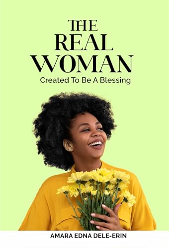 The Real Woman: Created to Be a Blessing (English Edition)