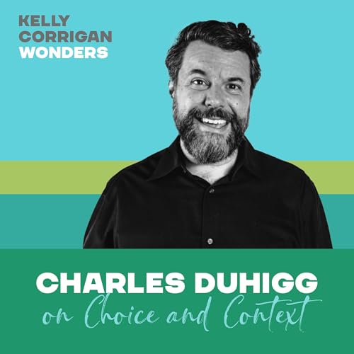 Going Deep with Charles Duhigg on Choice and Context Podcast Por  arte de portada