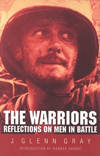 The Warriors: Reflections on Men in Battle (English Edition)