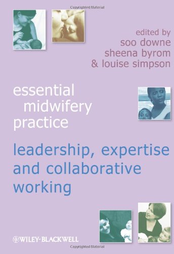 Essential Midwifery Practice: Expertise Leadership and Collaborative Working